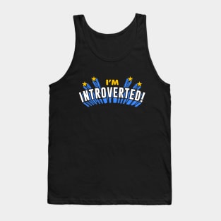 I'm Introverted! Tank Top